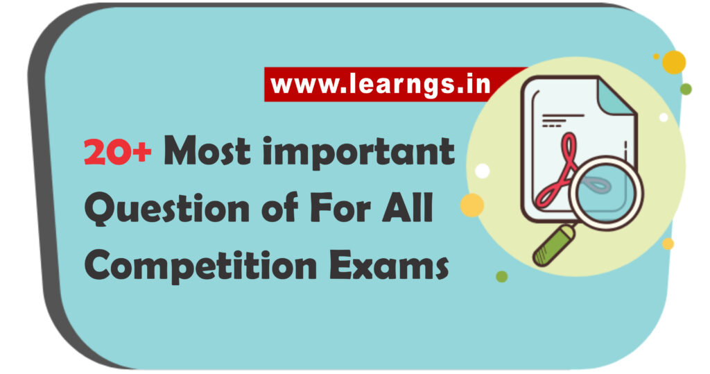 20+ Most Important Questions of All Competition Exams