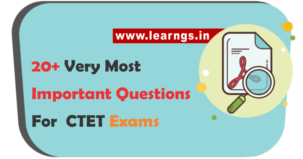 20+ Very Most Questions For CTET Exams